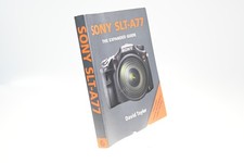 SOny SLT-A77 The Expanded Guide by David Taylor #G726
