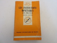 LIVRE QUE SAIS-JE ? PUF 1261 Marcel NETTER Les INSTITUTIONS MONETAIRES en FRANCE