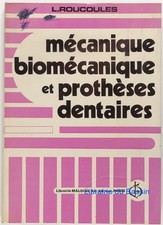 Mécanique, biomécanique et prothèses dentaires L. Roucoules 1972