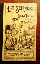 Livre scolaire " Les Sciences à l'Ecole Primaire " Lalanne et Bidault    1906