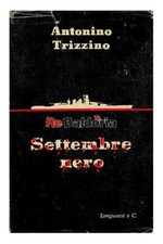Settembre nero Longanesi Trizzino Antonino Marina militare 