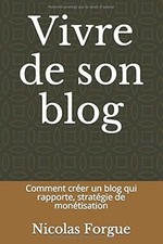 Vivre de son blog: Comment