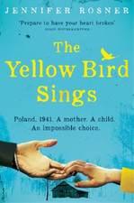 Jennifer Rosner The Yellow Bird Sings (Poche)