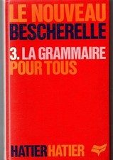 La Grammaire pour tous: Dictionnaire de la grammaire française en 27 chapitres,