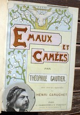 GAUTIER/EMAUX ET CAMEES/ED FASQUELLE/1895/110 AQUARELLES D'HENRI CARUCHET/BEAU!