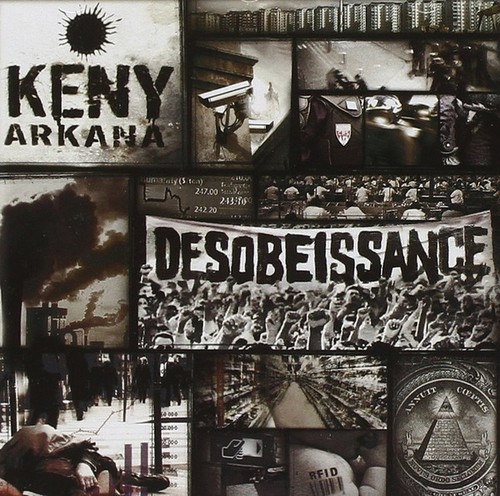 Keny arkana désobéissance - arkana,