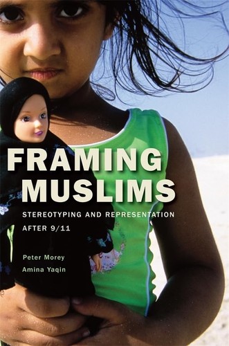 Framing muslims stereotyping - framing, muslims: