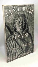 La scultpure romaine - L'art en Belgique | Marcel E. Mariën | Bon état