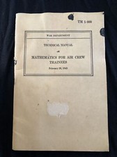 WW2 GUIDE BOOK LIVRET MILITAIRE MATHEMATIC FOR AIR CREW TRAINEES 1943 TM 1-900
