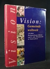 Vision: Community Worldwide. 150 years Hermannsburg mission and Evangelical Luth