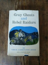 NICE GRAY GHOSTS & REBEL RAIDERS by Virgil C. Jones 1956 1st Ed Civil War