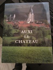 AUXI LE CHATEAU GERARD BACQUET 2000 EX N° 302 TBE HISTOIRE PHOTOS