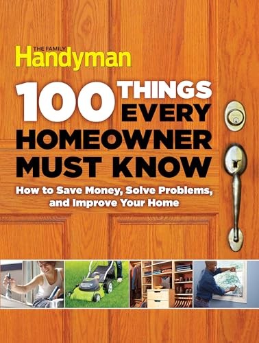100 things every homeowner - things,