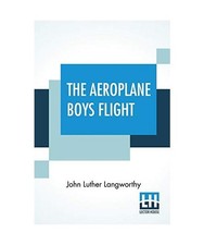 The Aeroplane Boys Flight: Or