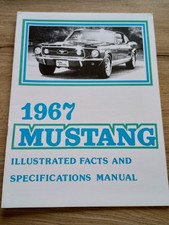 MUSTANG 1967 ILLUSTRATED FACTS AND SPECIFICATIONS MANUAL