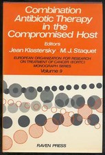 JEAN AND M J STAQUET / COMBINATION ANTIBIOTIC THERAPY IN THE COMPROMISED 1st ed