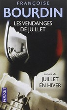 LES VENDANGES DE JUILLET (FRENCH EDITION) By Francoise Bourdin **Excellent**