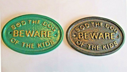 Sod chien beware the - beware,