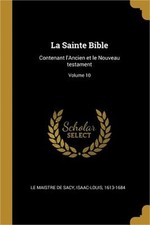 La Sainte Bible: Contenant