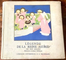 LEGENDE DE LA REINE ASTRID Jean Mallech - illustrations Jeanne Hebbelynck - 1936