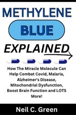 Methylene Blue Explained: How The Miracle Molecule Can Help COmbat Covid, Ma...