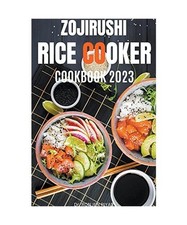 Zojirushi Rice Cooker Cookbook