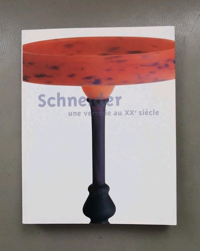 Schneider une verrerie xxe - verrerie,