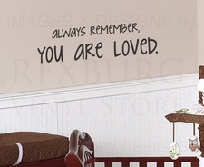 Always Remember You Are Loved