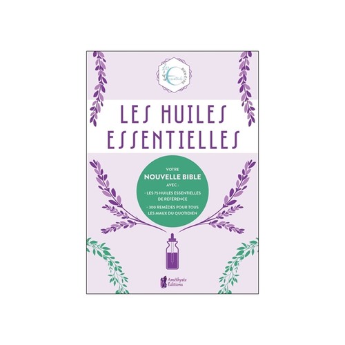 Les huiles essentielles - ,