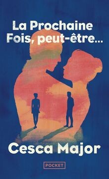 Prochaine fois - prochaine,