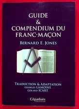 GUIDE DU COMPENDIUM DU FRANC-MACON - BERNARD E. JONES - 01/2022 - ESOTERISME