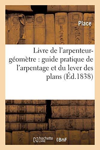 Livre arpenteur geometre - de, l'arpenteur-geometre
