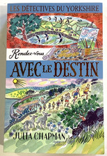 DETECTIVES du YORKSHIRE tome 10 rendez-vous avec le DESTIN Julia Chapman cosy