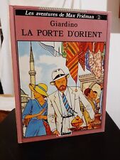 Les Aventures de Max Fridman Volume 2 La Porte D'Orient Vittorio Giardino Glenat