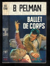Brice Pelman : Ballet de corps - N° 712 " Fleuve Noir Spécial Police "