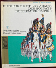 THE UNIFORM AND WEAPONS OF THE SOLDIERS OF THE FIRST EMPIRE - FUNCKEN - volume II