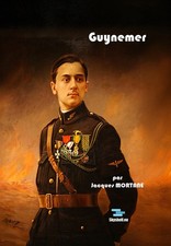 Guynemer - ( Jacques Mortane)