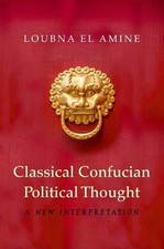Loubna El Amine Classical Confucian Political Thought (Relié)