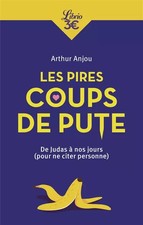 Les pires coups de pute: De