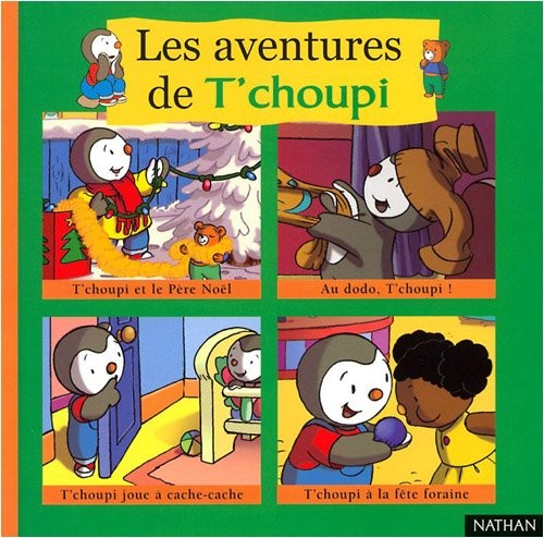 Les aventures choupi tome - t'choupi,