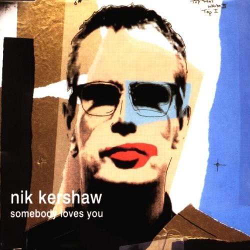 Nik kershaw somebody loves you - kershaw,