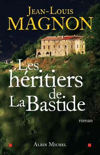 Les héritiers bastide - de, la