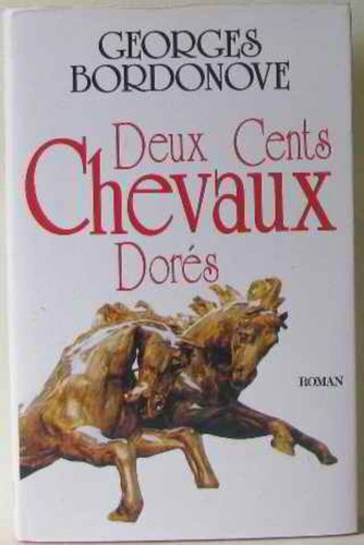 Deux cents chevaux dorés - , |