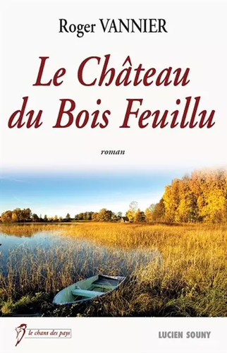 Chateau bois feuillu roger - chateau, du
