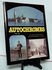 AUTOCHROMES 1906-1928 LES PREMIERS CHEFS-D'OEUVRE DE LA PHOTOGRAPHIE EN COULEURS