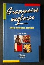 Grammaire anglaise avec exercices corrigés Claude Vollaire 1993 Bordas