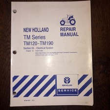 New Holland TM Series TM120-TM190 Section 55 Ch. 10 Repair Manual ORIGINAL OEM