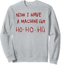 Die Hard - Now I Have A Machine Gun Ho Ho Ho - Christmas Sweatshirt or T-Shirt