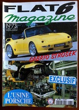 FLAT 6 Magazine n°73; L'usine Porsche/ Cabrio Strosek/ 356 Broadster 1961/ 911 T