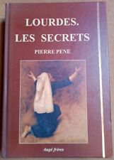 Lourdes. Les secrets. 3 tomes en seul livre - Pierre Pène - Ed. Augé frères